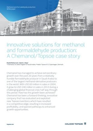 Innovative solutions for methanol and formaldehyde production: A Chemanol/Topsoe case story