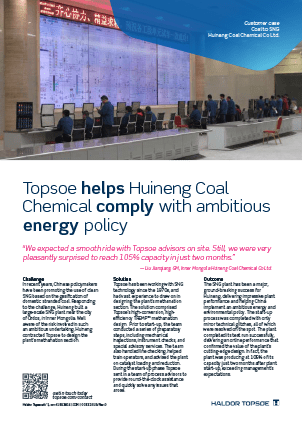 Topsoe helps Huineng Coal Chemical comply with ambitious energy policy Topsoe helps Huineng Coal Chemical comply with ambitious energy policy