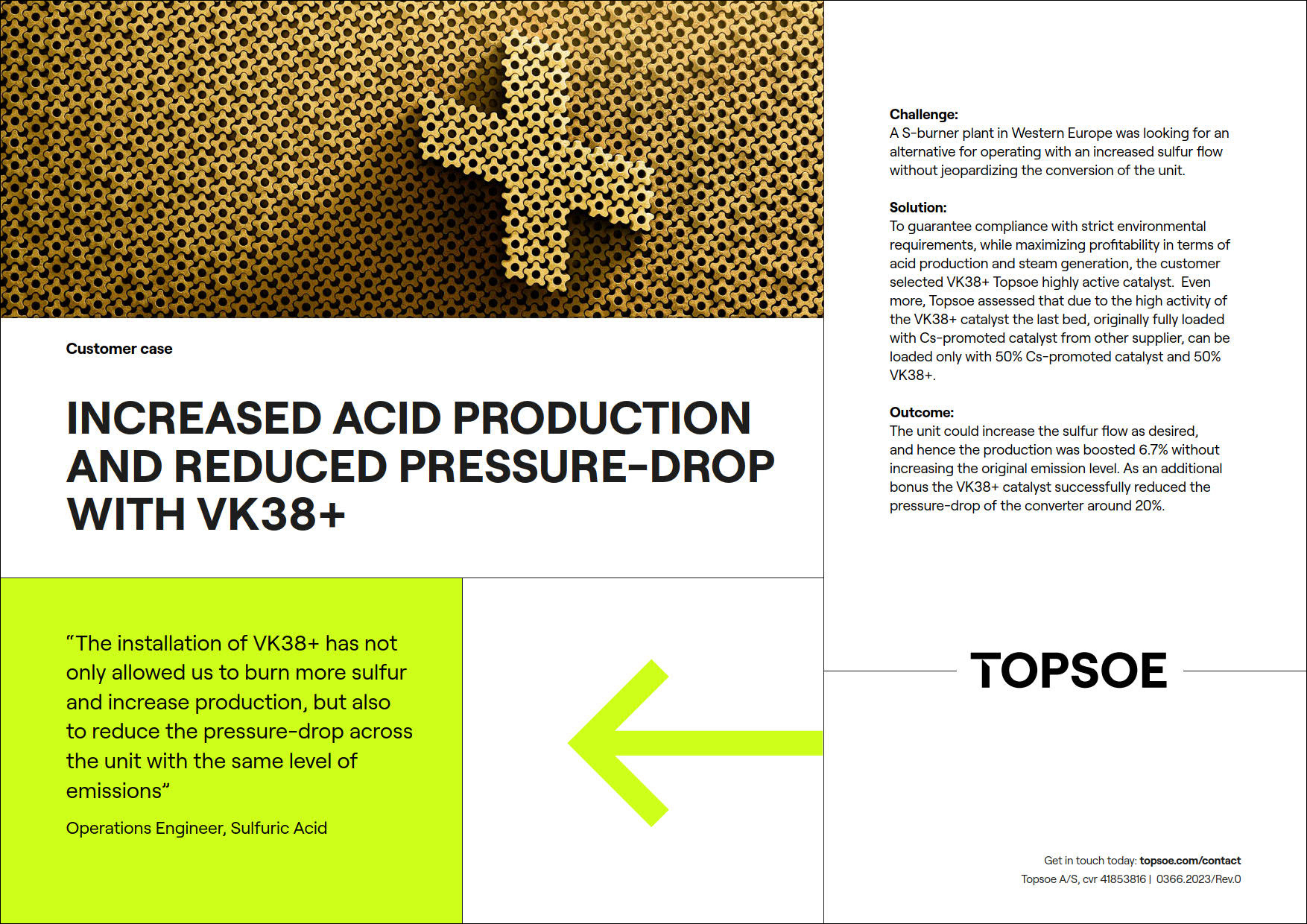 Increased acid production and reduced pressure-drop with vk38+